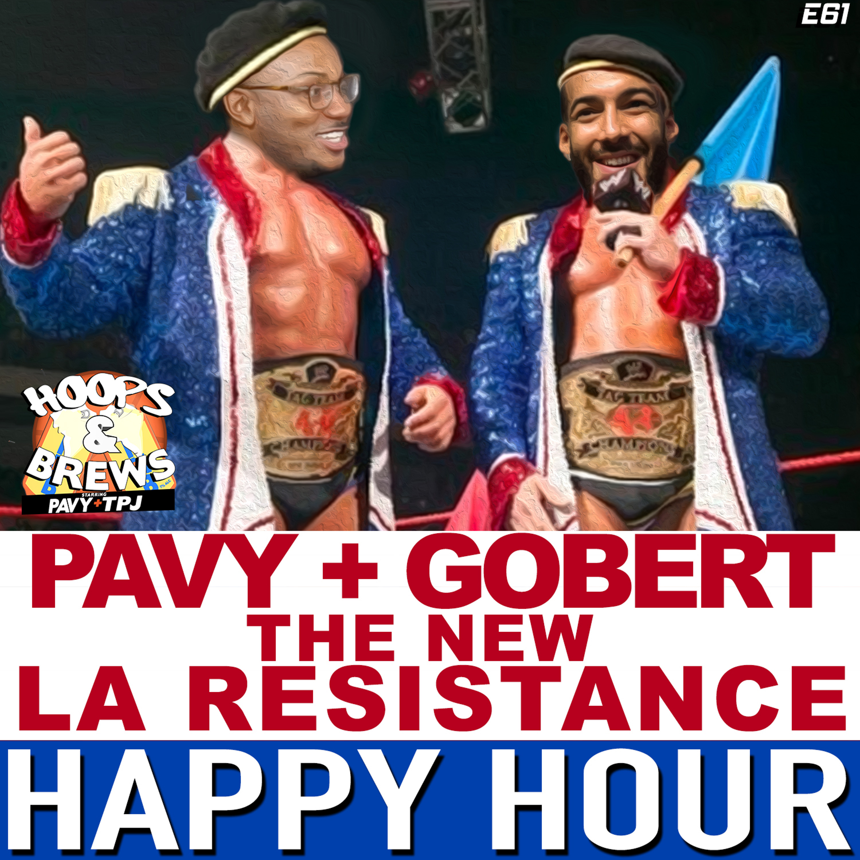 Happy Hour 62: Pavy & Rudy Gobert are the new La Resistance + Zion Debut episode artwork