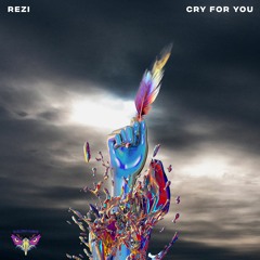 REZI - Cry For You