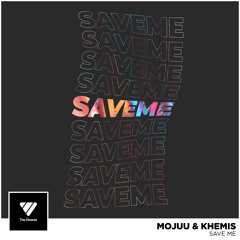 Mojuu & KHEMIS - Save Me
