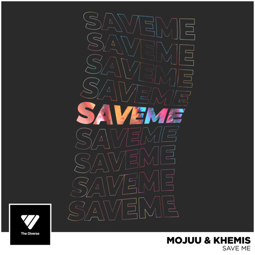Mojuu & KHEMIS - Save Me