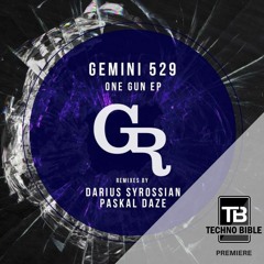 TB Premiere: Gemini 529 - One Gun [Griffintown Records]