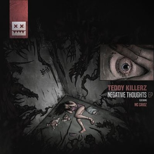 Teddy Killerz - Negative Thoughts (Eatbrain096)