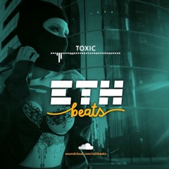 [FREE] Toxic | Hard Banger Newschool Rap Trap Instrumental | ETH Beats