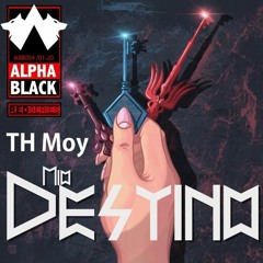 PREMIERE: Th Moy - Mio Destino (Club Version) [Alpha Black]