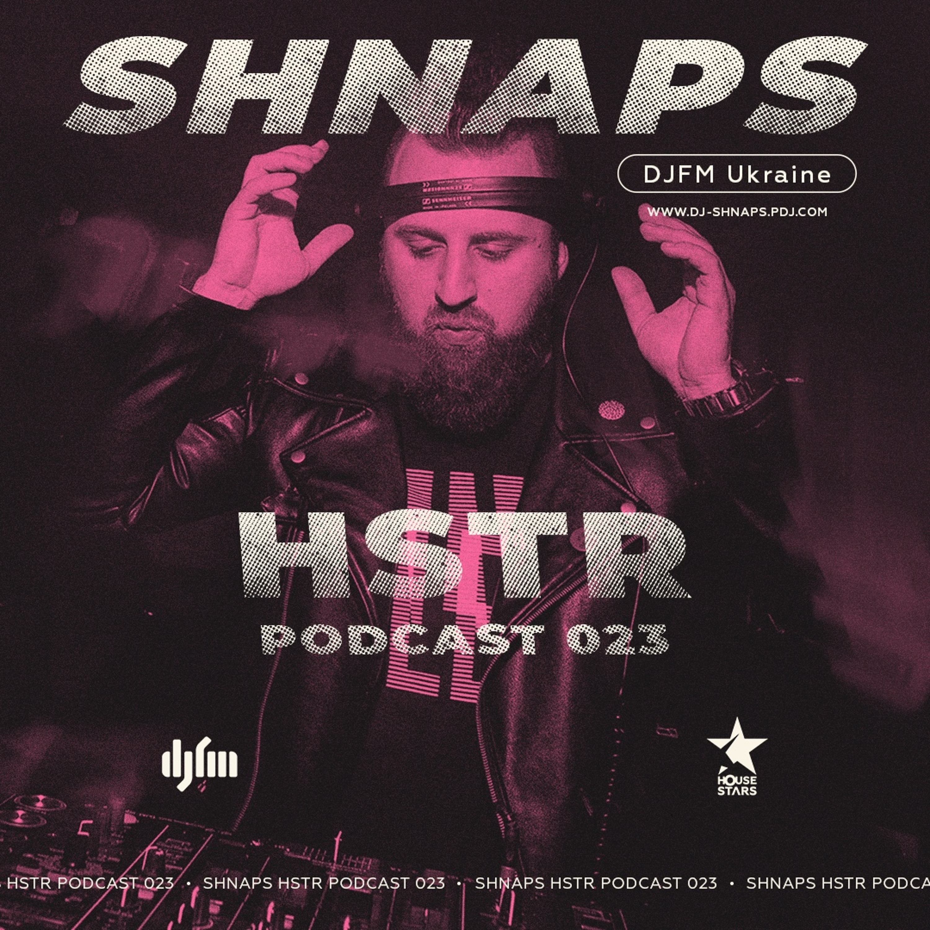 SHNAPS - HSTR Podcast #023 [DJFM Ukraine]