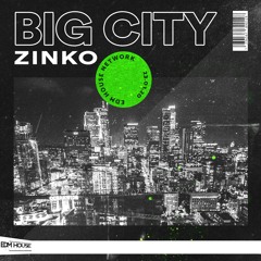ZINKO - Big City [Free Download]