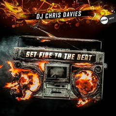 Dj Chris Davies - Set fire to the beat