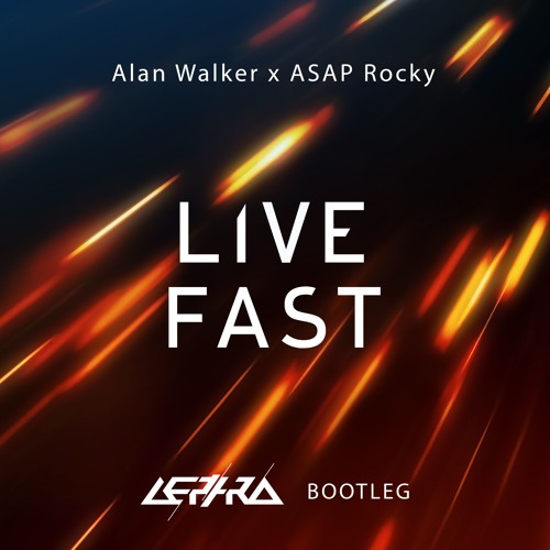 Stream Alan Walker x ASAP Rocky - Live Fast (Aephra Bootleg) by Aephra |  Listen online for free on SoundCloud