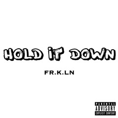 Hold it Down