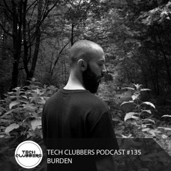 Burden - Tech Clubbers Podcast #135