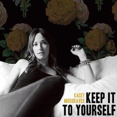 Keep It To Yourself - Kacey Musgraves (Cover) by Alice Kristiansen