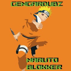 GENGARDUBZ - NARUTO BLOKKER (REMIX)