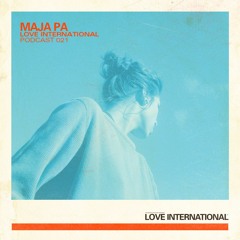 Love International Mix 021: Maja Pa