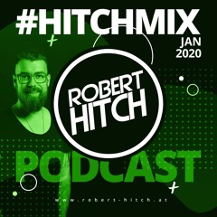 Robert Hitch - #hitchmix Podcast - Vol.1
