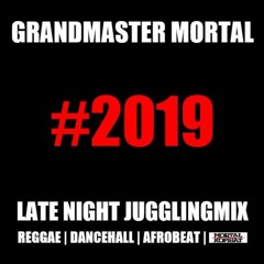 Grandmaster Mortal || Late Night Jugglingmix #2019