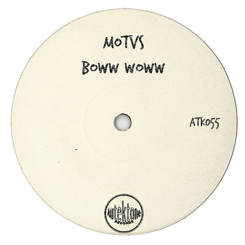 ATK055 - MOTVS "Boww Woww" (Preview)(Autektone Records)(Out Now)