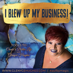 I Blew Up My Business!