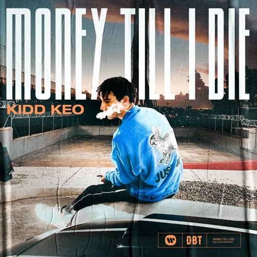 Stream Kidd Keo - MONEY TILL I DIE by TRAP MUSIC | Listen online for free  on SoundCloud