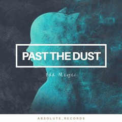 Past the Dust