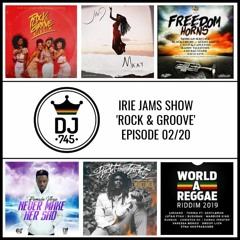 Irie Jams Show Rock & Groove Episode 0220