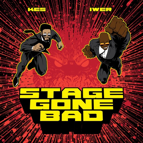 Kes x Iwer - Stage Gone Bad