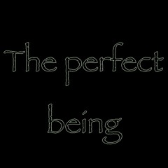The Perfect Being