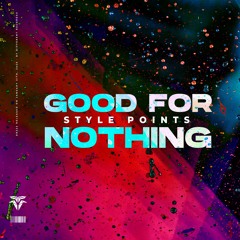 Style Points - Good For Nothing (Extended Mix)