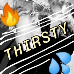 THIRSTY💦 (prod. 27carozomes beats)