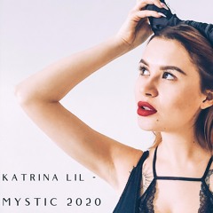 Katrina LiL - Mystic 2020