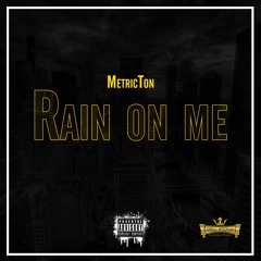 Metricton - Rain - On - Me - Promo