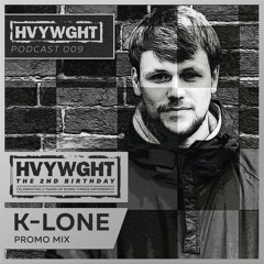 K-Lone - HVYWGHT 2ND BIRTHDAY PROMO MIX (140 Exclusive)