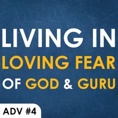 #4 Living in loving fear of God and Guru (Deen Deaal Sun Benti) - Asa Di Vaar English Katha