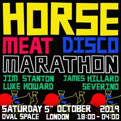 Horse Meat Disco || Marathon @ Oval Space - London <> Part 2