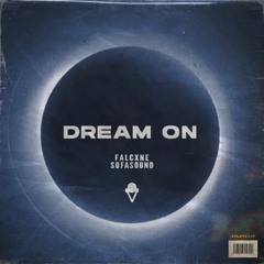 falcxne & Sofasound - Dream On