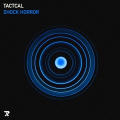 Tactcal - Shock Horror (Free Download)