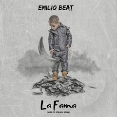 Emilio Beat - La Fama (J.I. Used To Spanish Remix)