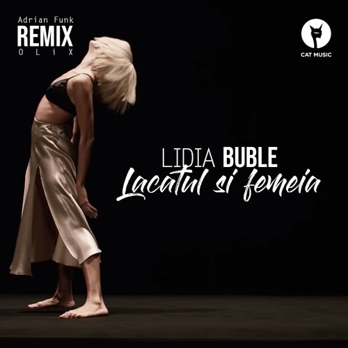 Stream Lidia Buble - Lacatul Si Femeia (Adrian Funk X OLiX Remix) by Adrian  Funk | Listen online for free on SoundCloud