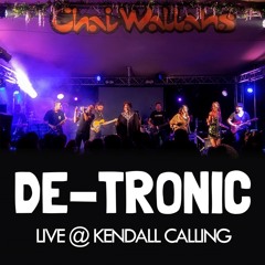 DE - TRONIC Feel For You @ Kendall Calling 2019