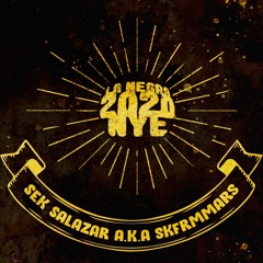 Sek Salazar AKA SKFRMMRS NYE 2020 Journey