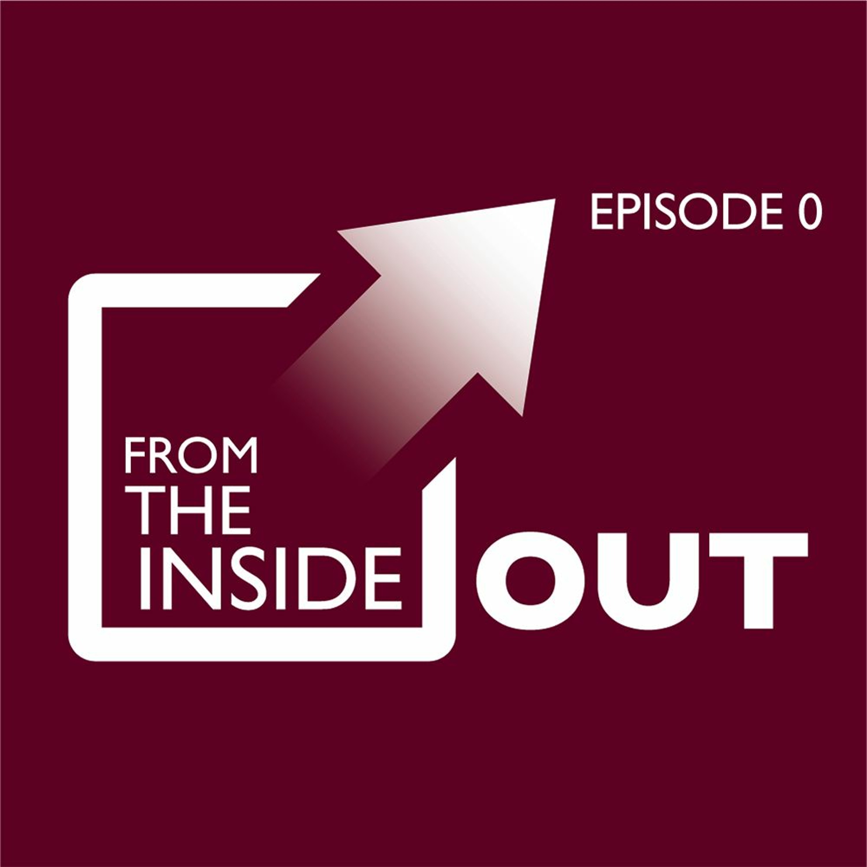 S2 Ep 0: Introducing: From the Inside Out