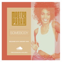 Master Pasha - Somebody (I Wanna Dance With Somebody)