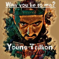 Why You Lie To Me? prod. by ab