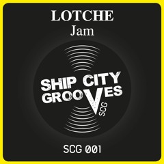 SCG 001 LOTCHE "JAM EP" 3 Tracks Preview