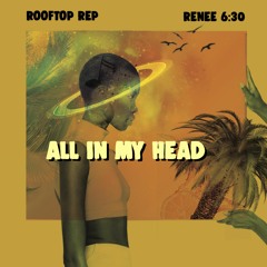 All In My Head - Rooftop x RENEE 6:30