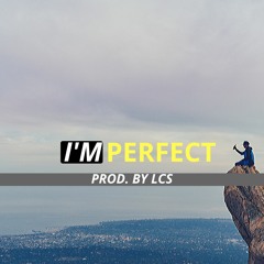 I'mperfect Prod. By LCS