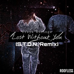 Lost Without You - Freya Ridings (S.T.D.N. Remix)