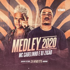 MEDLEY MC CABELINHO 2020 [[ DJ ZIGÃO DA BRASILIA ]]