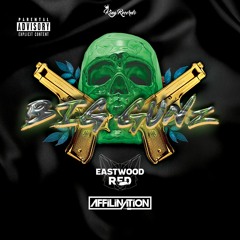DJ Affilination & Eastwood Red - Big Gunz