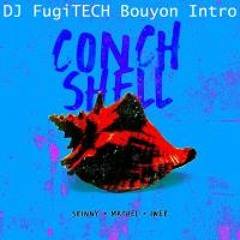 Skinny Fabulous ft. Machel Montano & Iwer George - Conch Shell (DJ FugiTECH Bouyon Intro)