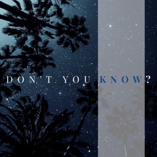 Don't You Know?
